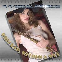 Work Force : Wrecked, Welded Wet